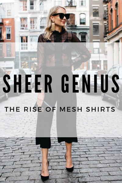 Sheer Genius: The Rise of Mesh Shirts in Fashion