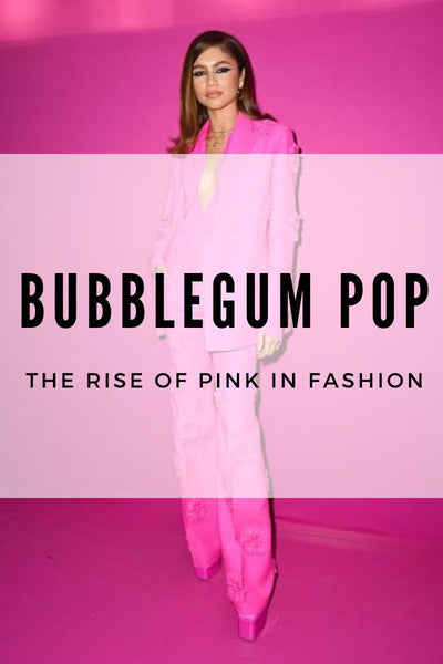 Bubblegum Pop: The Rise of Pink in Fashion