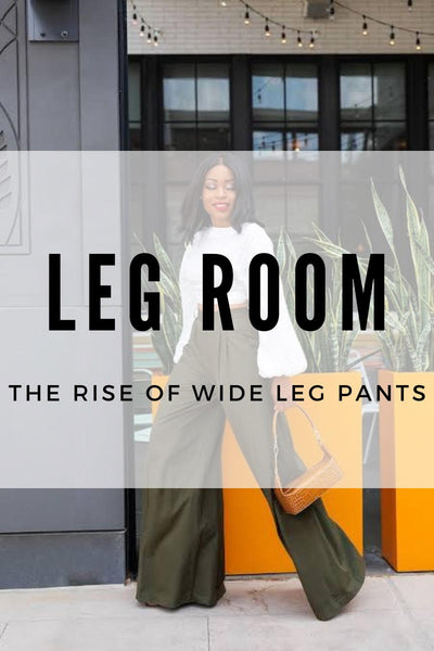 Leg Room: The Rise of Wide Leg Pants in Fashion